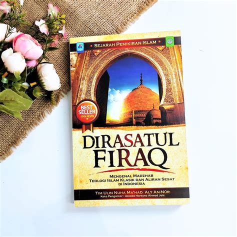 Jual BUKU DIRASATUL FIRAQ Mengenal Madzhab Teologi Islam Klasik