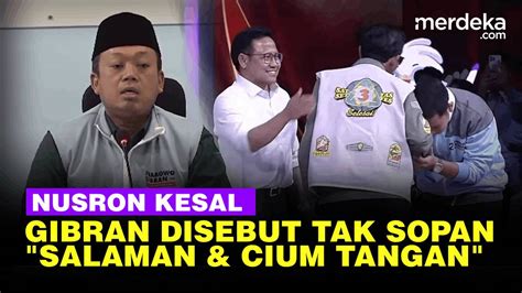 Nusron Kesal Gibran Disebut Tak Beradab Cium Tangan Pak Mahfud Dan Cak