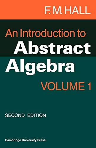 An Introduction To Abstract Algebra Hall F M 9780521298612 AbeBooks