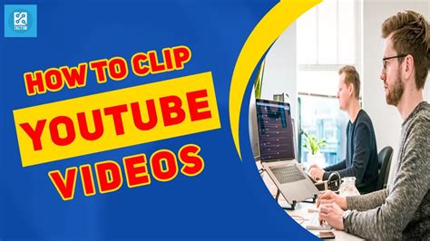 How To Clip Youtube Videos 2024 Youtube