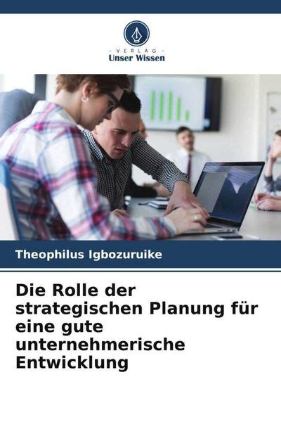 Rolle der strategischen Planung für eine gute unternehmerische