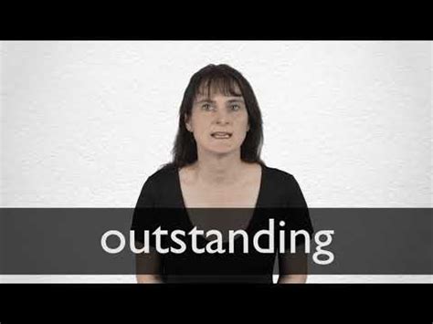 outstanding definition  meaning collins english dictionary