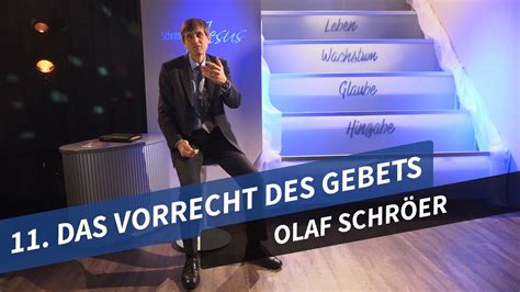 11 Das Vorrecht des Gebets Olaf Schröer Schritte zu Jesus YouTube