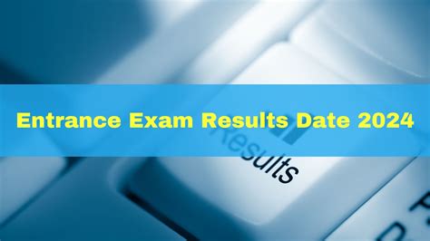 Entrance Exam Results Date Jee Advanced Cuet Ap Eamcet Neet