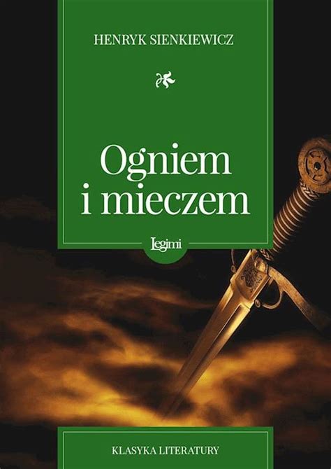 Ogniem I Mieczem Henryk Sienkiewicz Darmowy Ebook Legimi Online