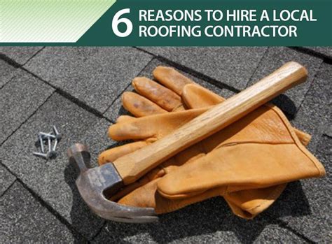 6 Reasons To Hire A Local Roofing Contractor