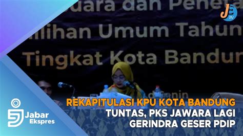 Rekapitulasi KPU Kota Bandung Tuntas PKS Jawara Lagi Gerindra Geser