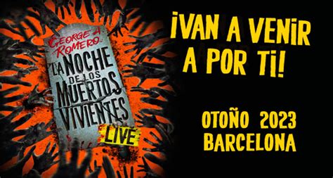 La Noche De Los Muertos Vivientes Teatre Condal Teatro Barcelona