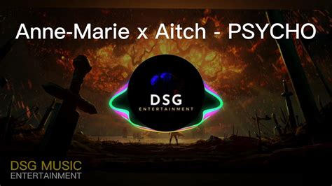 Anne Marie X Aitch PSYCHO YouTube