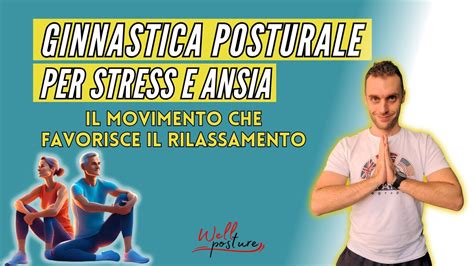 GINNASTICA POSTURALE Lezione Completa Per Ansia E Stress YouTube