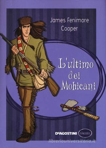 L Ultimo Dei Mohicani James Fenimore Cooper Libro De Agostini