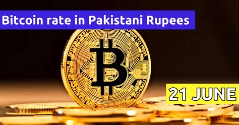 BTC To PKR Bitcoin Rate In Pakistan Today 21 June 2023