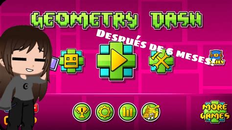 Juego Geometry Dash Despu S De Meses Leer Comentario Fijado Youtube