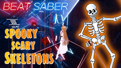 Happy Halloween🎃 Beat Saber Spooky Scary Skeletons Kasger Remix Expert Youtube