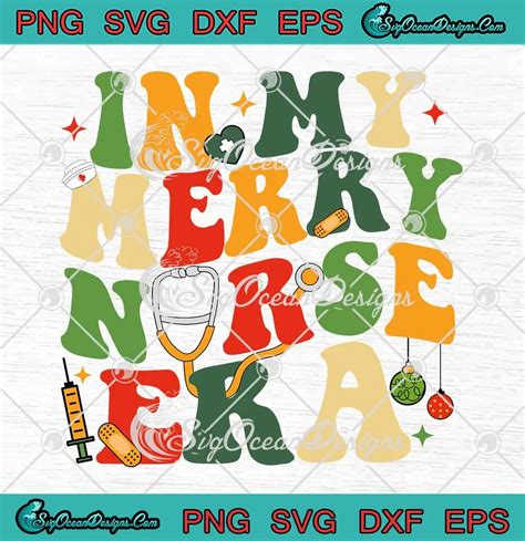 In My Merry Nurse Era Groovy Retro Svg Christmas Nurse Nursing Svg