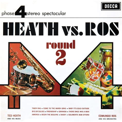 Heath Vs Ros Round De Ted Heath And His Music Edmundo Ros And