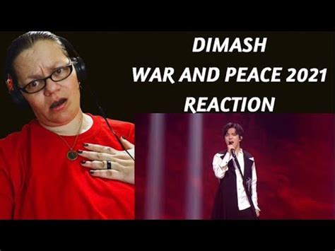 DIMASH WAR AND PEACE 2021 SPEECHLESS REACTION YouTube