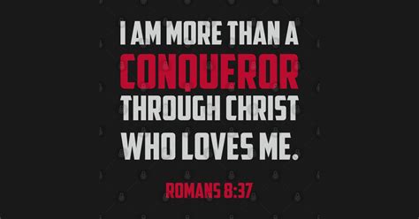 I Am More Than A Conqueror | Christian Bible Verse - Christian - T-Shirt | TeePublic