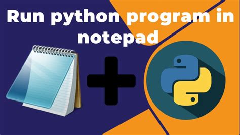 How To Run Python Program In Notepad Full Guide In 2022 Youtube