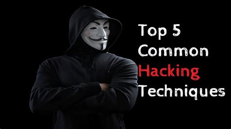 Top Common Hacking Techniques Best Hacking Techniques Youtube