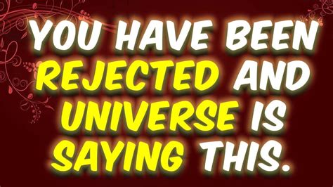 God Message You Have Been Rejected And Universe Is Saying This