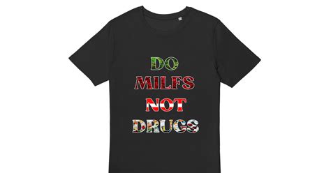 Do Milf Not Drugs Everpress