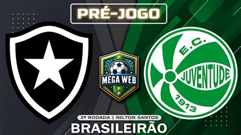 BOTAFOGO 5x1 JUVENTUDE Pré jogo Brasileirão 2024 3ª Rodada YouTube