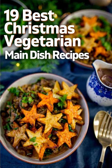 19 Best Christmas Vegetarian Main Dish Recipes Vegetarian Main Dishes