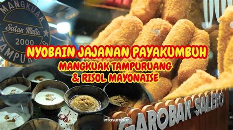 KULINER PAYAKUMBUH JAJANAN ENAK KUE MANGKUAK TAMPURUANG SAMPAI