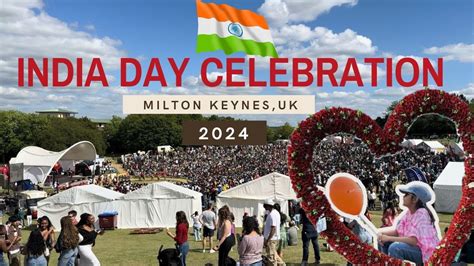 India Day Milton Keynes 2024 Celebrating Indian Culture In The UK