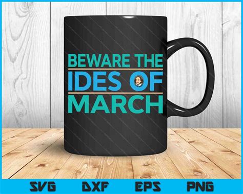 Beware The Ides Of March Shakespeare Quote Svg Digital Cutting Files Creativeusarts