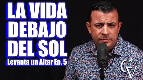 LA VIDA DEBAJO DEL SOL YouTube