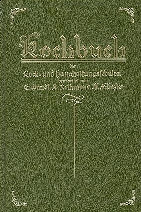 Kochbuch Der Koch Und Haushaltungsschulen Wundt Emma Rothmund