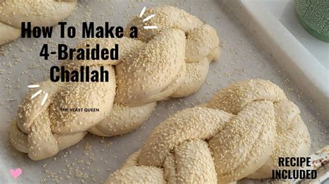 How To Make A 4 Braided Challah Challah From 4 Strand Recipe Included Youtube