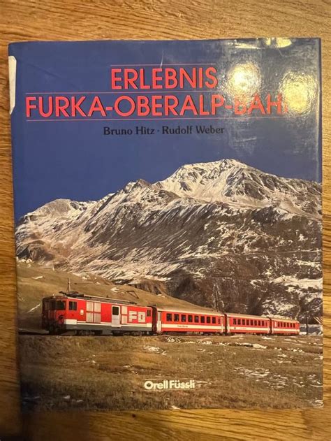 Erlebnis Furka Oberalp Bahn Kaufen Auf Ricardo