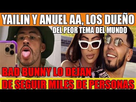 Anuel Aa Y Yailin El Tema Mas Malo Del Mundo Bad Bunny En Gravs