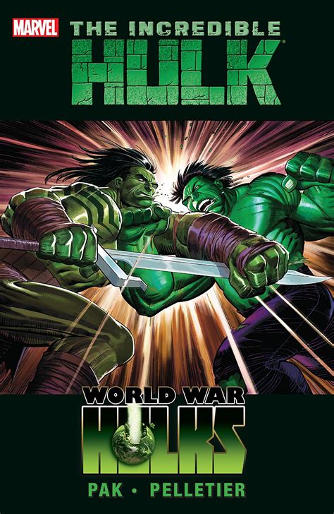 The Incredible Hulk Vol World War Hulks By Greg Pak Goodreads