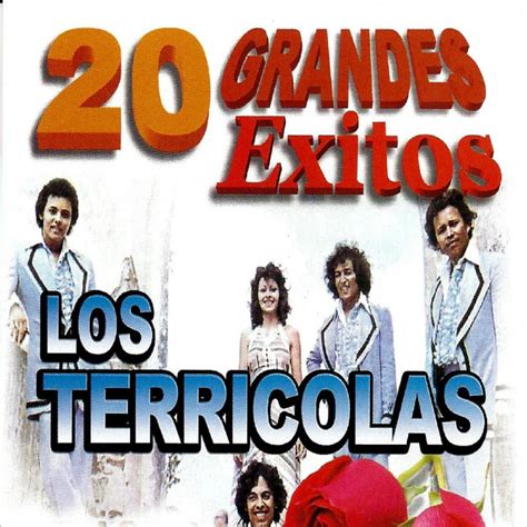 20 Grandes Exitos Derleme De Los Terricolas Spotify