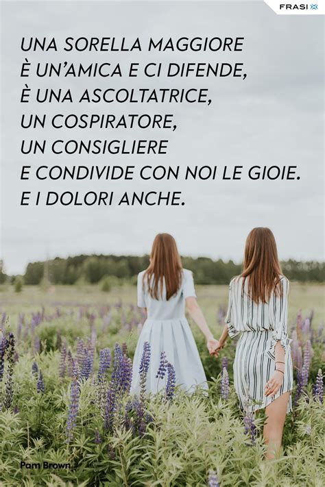 Frasi Per Sorelle Citazioni Belle Da Dedicarle