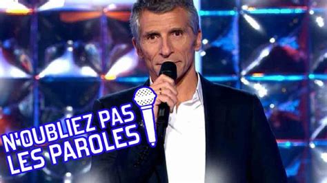 Noubliez Pas Les Paroles Nagui Hallucine Sur France 2 Un Terrible