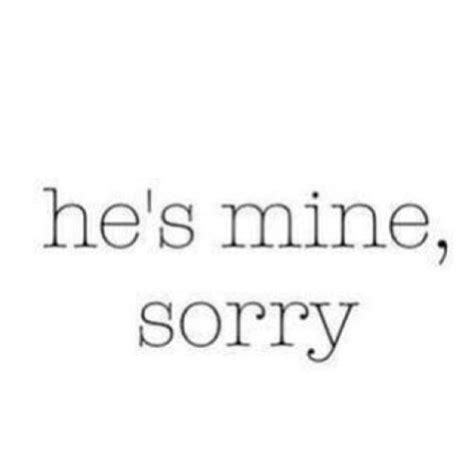 Hes Mine Pictures Photos And Images For Facebook Tumblr Pinterest