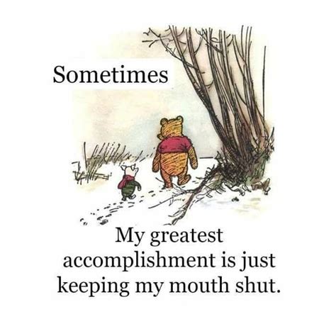 Sometimes My Greatest Accomplishment Is Just Keeping My Mouth Shut