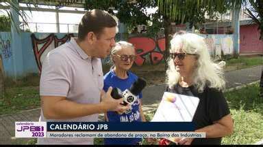 Jpb Calend Rio Jpb Moradores Reclama De Abandono De Pra A Em Jo O