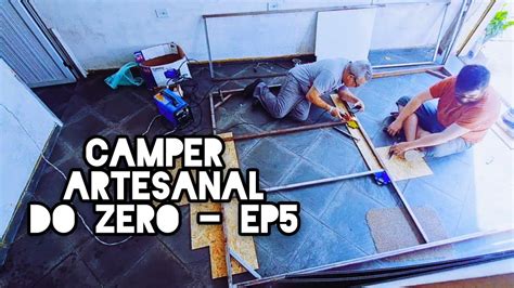 Construindo Camper Artesanal Do Zero Ep Teto Do Camper Diy