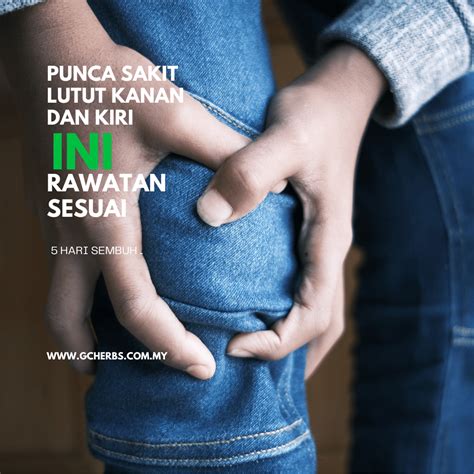 6 Punca Sakit Lutut Kiri Dan Kanan Antara Rawatan Berkesan