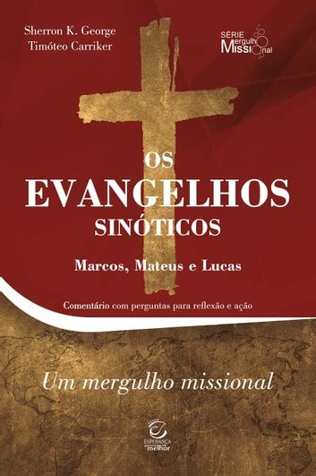 Os Evangelhos Sinóticos eBook by Sherron K George EPUB Book