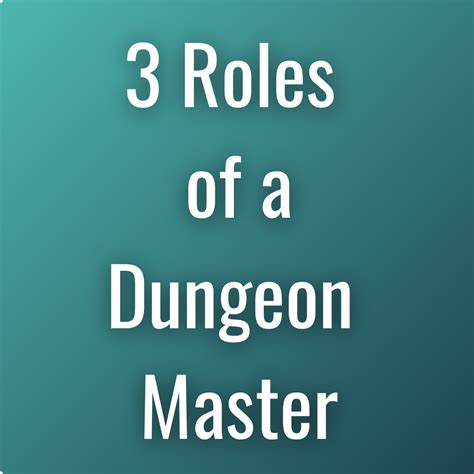 3 Roles of a Dungeon Master — The Verdigris Table