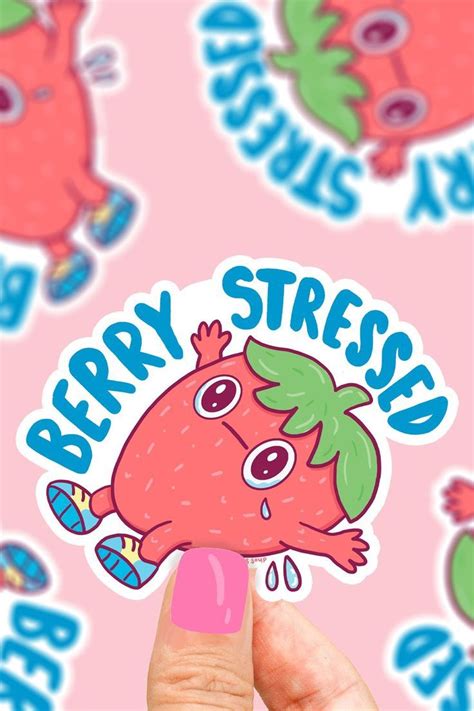 Berry Stressed Strawberry Pun Vinyl Sticker By Turtles Soup Sticker