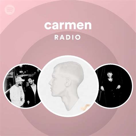 Carmen Radio Spotify Playlist