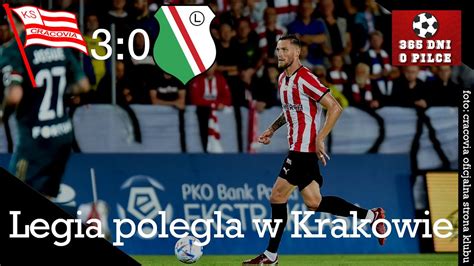 Cracovia 3 0 Legia Warszawa 3 Kolejka PKO BP Ekstraklasa 2022 2023